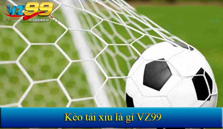 Kèo tài xỉu là gì