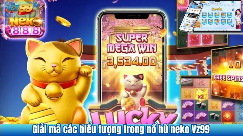 Giải mã các biểu tượng trong nổ hũ neko Vz99