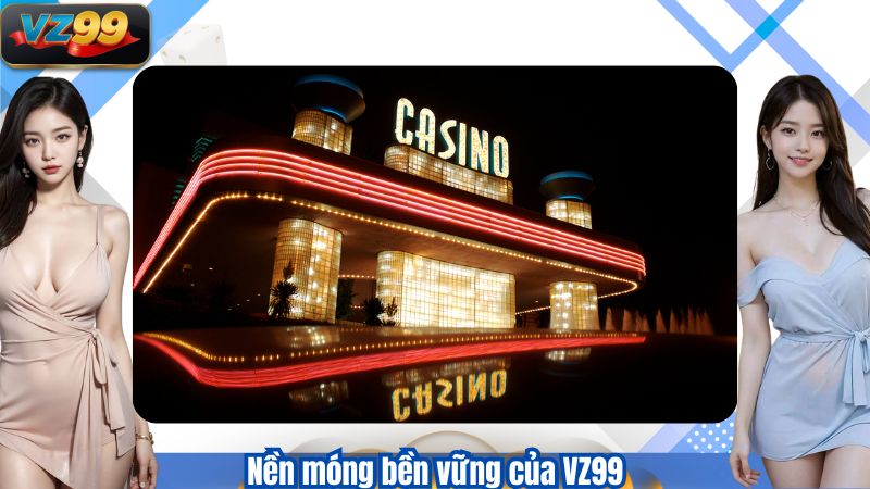 TRANG CHỦ 115 Nền móng bền vững của VZ99